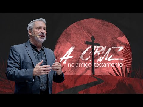 A cruz no antigo testamento • Pr. Ney Ladeia • PIB Florida