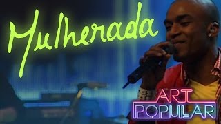 Mulherada - Ao Vivo Music Video