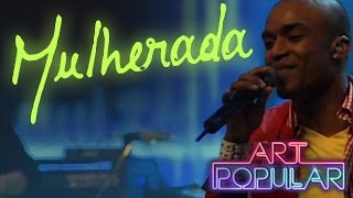 Mulherada - Ao Vivo Music Video