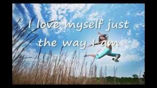 I love myself the way I am Video