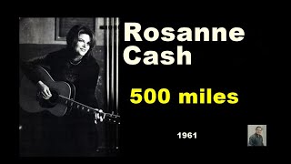 500 miles --   Rosanne Cash