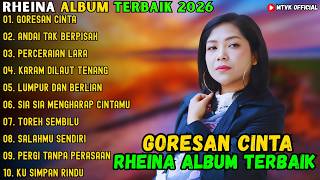 Download lagu GORESAN CINTA - ANDAI TAK BERPISAH - PERCERAIAN LARA ~ RHEINA FULL ALBUM TERBAIK 2026 mp3
