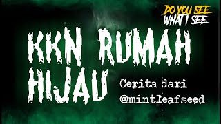 Download lagu KKN RUMAH HIJAU | Cerita Horor #711 mp3
