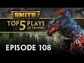 SMITE - Top 5 Plays #108 