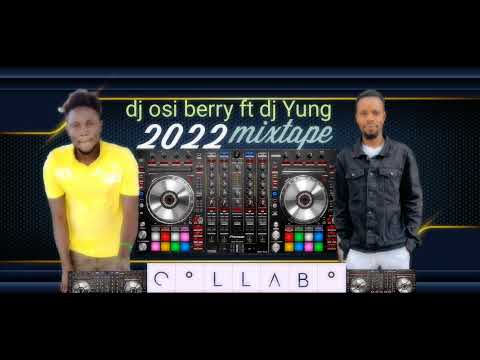 dj osi berry ft dj Yung entertainment 2022 collabo vol 1