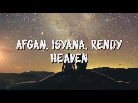 Afgan, Isyana Sarasvati, Rendy Pandugo - Heaven ( Lirik / Lyric Video )