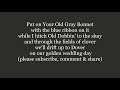 Put on Your Old Grey Bonnet 1900 1909 Lyrics Words trending sing along music song