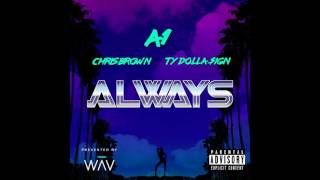 A1 - Always (Feat. Chris Brwon &amp; Ty Dolla $ign)