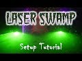 Laser Swamp Assembly and Setup