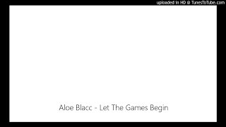 Aloe Blacc - Let The Games Begin