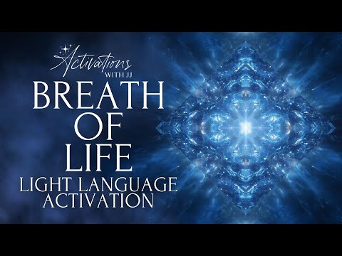 Breath of Life | Light Language Activation