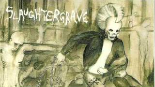 SLAUGHTER GRAVE- Cliental state