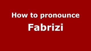 How to pronounce Fabrizi