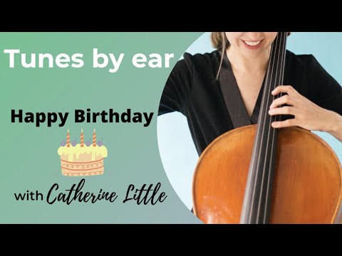 Tunes by Ear - Learn 'Happy Birthday' on the cello