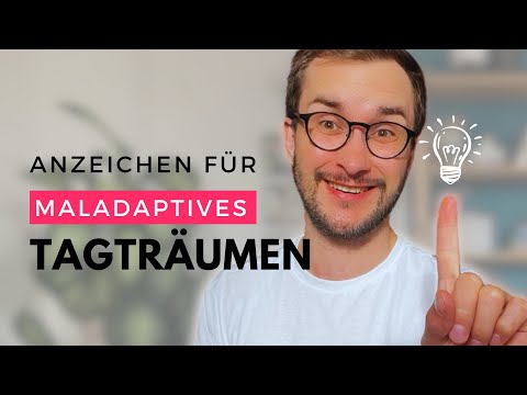 7 Anzeichen für maladaptives Tagträumen (NICHT nur Tagträumen)