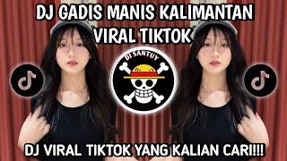 Download lagu DJ GADIS MANIS KALIMANTAN - P P APA PIAN SUNGGUH MEMPESONA VIRAL TIKTOK REMIX TERBARU 2026 mp3