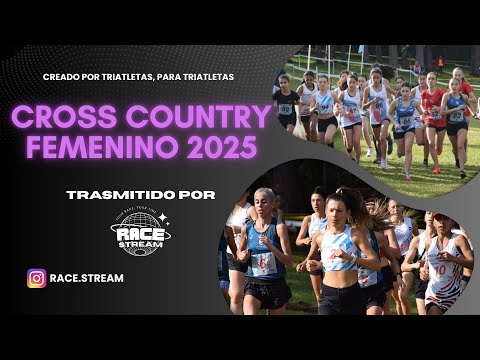 Campeonato Nacional de Cross Country 2025 Femenino (TRANSMISIÓN OFICIAL)
