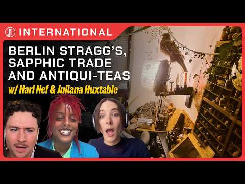 #35 with Hari Nef & Juliana Huxtable [INTERNATIONAL]