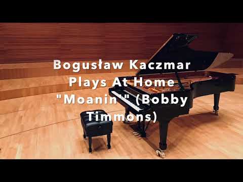 Bogusław Kaczmar - "Moanin' " (B. Timmons)