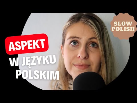 Aspekt w języku polskim | Imperfective and Perfective Verbs in Polish - A1+/A2
