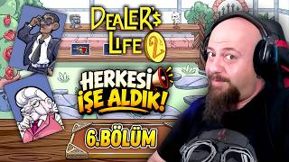 İŞ BAŞVURULARI AÇILDI ! | DEALER'S LIFE 2 | 6.BÖLÜM
