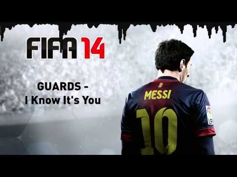 (FIFA 14) GUARDS - I Know It's You