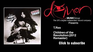 T.Rex - Children of the Revolution - 2012 Remaster