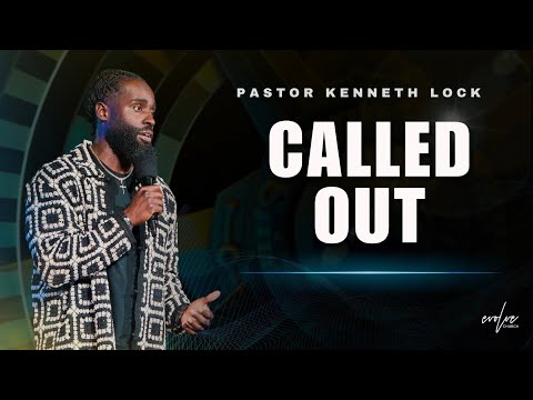 Evolve Church | Called Out | Pastor Kenneth Lock II