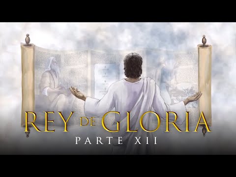 Rey De Gloria - King Of Glory (Episodio 12) - La Misión Del Rey