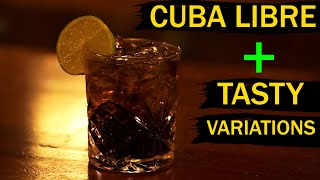 Cuba Libre + 3 Variations That You Should Try | Cocktail Classic