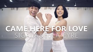 Sigala, Ella Eyre - Came Here For Love / Choreography . HAZEL