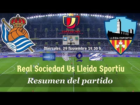 Real Sociedad 2-3 Lleida Esportiu (Resumen) Copa Vuelta 2017/2018
