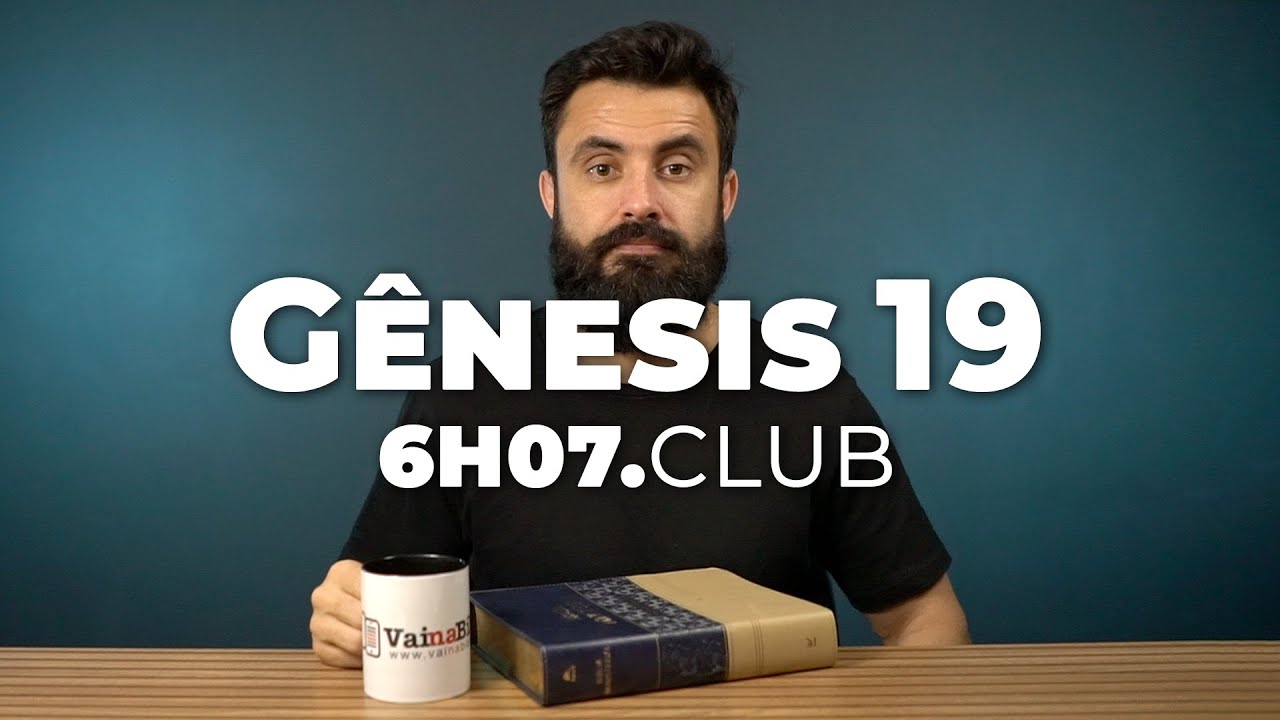 Gênesis 19 | Vai na Bíblia #6h07club