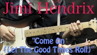 Jimi Hendrix/SRV - &quot;Come On (Let The Good Times Roll)&quot; - Blues Guitar Lesson (w/Tabs)