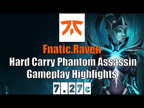 Phantom Assassin | Fnatic.Raven | Hard Carry Phantom Assassin Highlights | 7.27c Gameplay Highlights