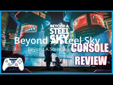 Beyond A Steel Sky Review - Xbox Series X - Inside The Game