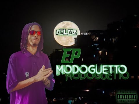 06_Félaz_Chuclat_ ft_Giiio_(EP Modo Guetto) áudio oficial
