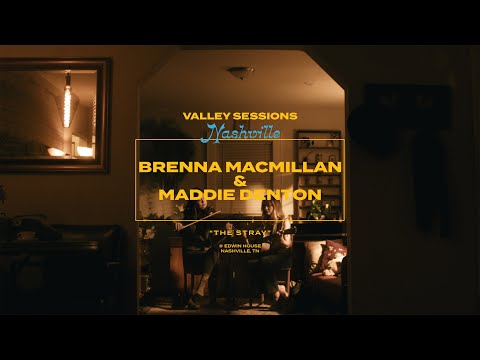 Brenna MacMillan & Maddie Denton "The Stray" // Valley Sessions - Nashville