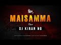 Maisamma - Mayadari Maisamma DJ Remix -  DJ Kiran NG | Telugu Hit DJ Song