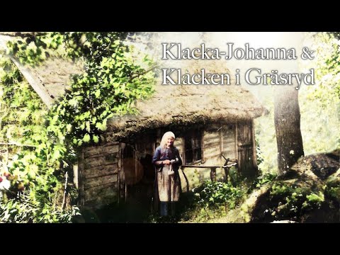 Bygden berättar: Klacka-Johanna & Klacken i Gräsryd - Östra Karups Minnesvårdsförening (Laholm)