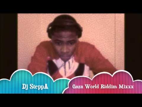 Dj SteppA Gaza World Riddim Mixxx