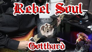 Rebel Soul / Gotthard 【Guitar Cover】9年ぶり