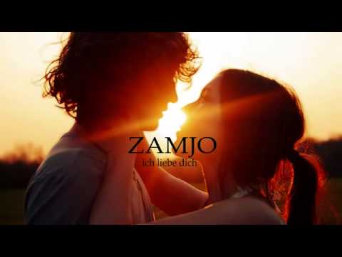 Zamjo - Ich Liebe dich [TRAURIGES LIEBESLIED]