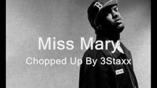 Miss Mary (Chopped Up By 3Staxx)