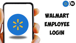 Walmart Employee Login | Login Walmart Employees Account Online Portal