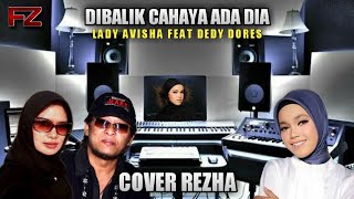 Download lagu Di Balik Cahaya Ada Dia - Lady Avisha Feat Dedy Dores (Cover Ressa)Hd Audio mp3 Download lagu Di Balik Cahaya Ada Dia - Lady Avisha Feat Dedy Dores (Cover Ressa)Hd Audio mp3