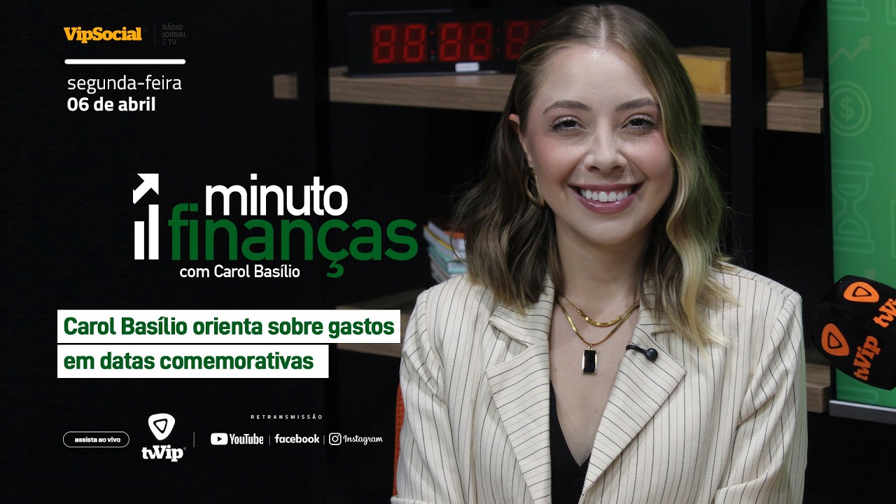 Minuto Finanças | Carol Basílio orienta sobre gastos em datas comemorativas