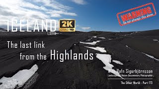 Iceland LXVII The last link from the Highlands │ Part 173