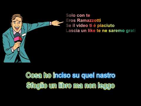 Solo Con Te - Eros Ramazzotti