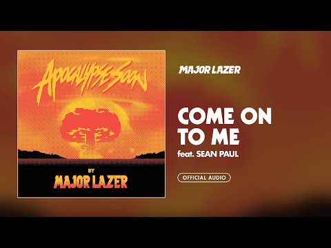 Major Lazer - Come On To Me (feat. Sean Paul) (Official Audio)